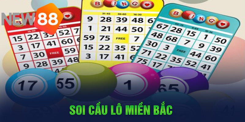 Soi cầu lô miền Bắc